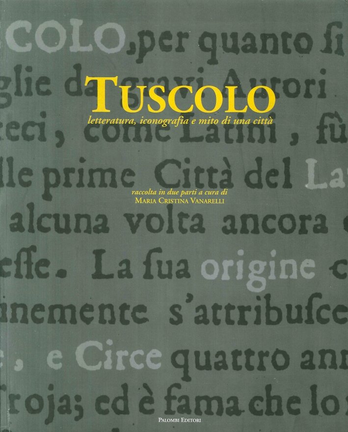 Tuscolo. Letteratura, iconografia e mito di una città