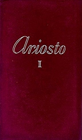 Tutte le Opere di Ludovico Ariosto. Vol. 1. Orlando Furioso, Segrate, Arnoldo Mondadori Editore, 1964