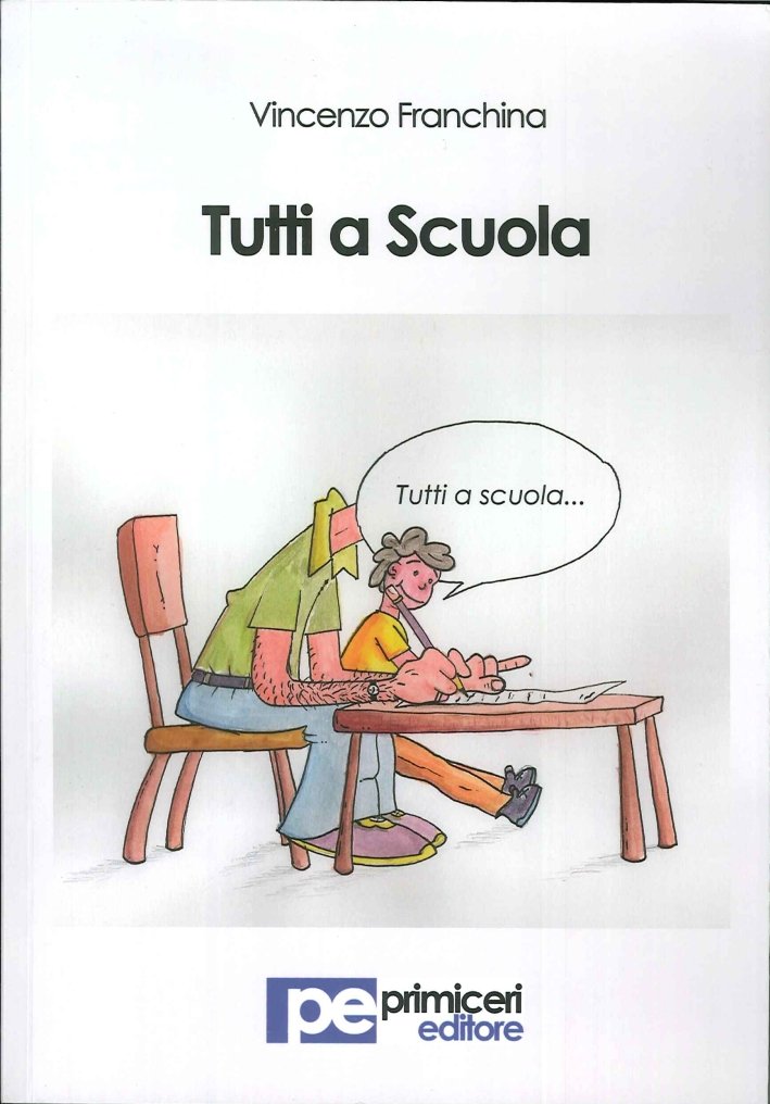 Tutti a scuola, Padova, Primiceri Editore, 2015 | Immagine principale