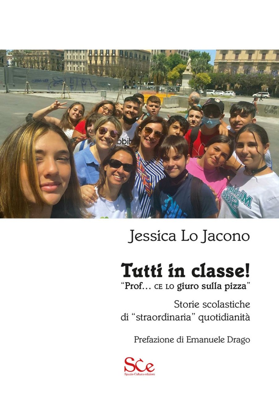 Tutti in classe! «Prof. ce lo giuro sulla pizza». Storie …