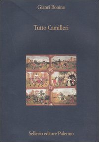 Tutto Camilleri, Palermo, Enzo Sellerio editore, 2012