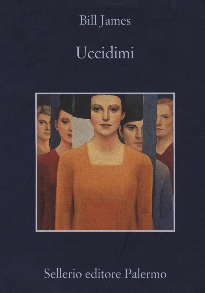 Uccidimi, Palermo, Enzo Sellerio editore, 2017