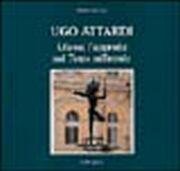 Ugo Attardi. Ulisse. L'approdo nel terzo millennio, Citta di Castello, Edimond, 1998