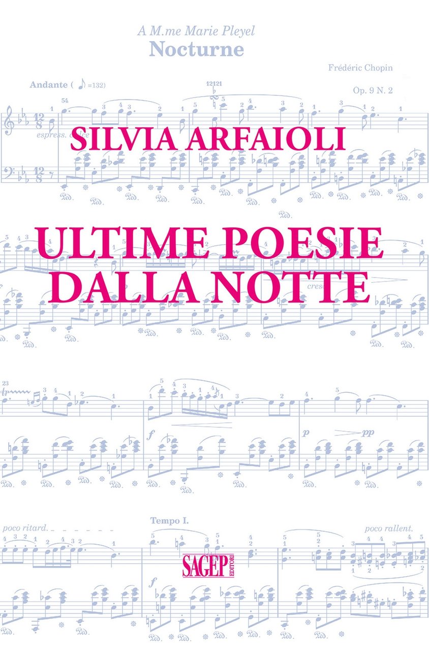 Ultime poesie della notte, Genova, Sagep Editori, 2022