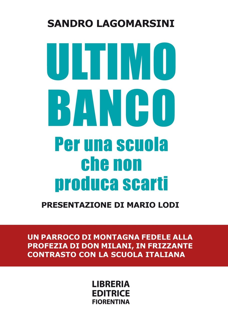 Ultimo banco. Per una scuola che non produca scarti, Firenze, …