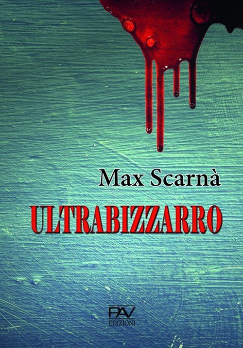 Ultrabizzarro, Pomezia, Pav Edizioni, 2020