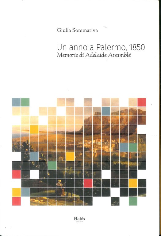 Un anno a Palermo, 1850. Memorie di Adelaide Atramblé