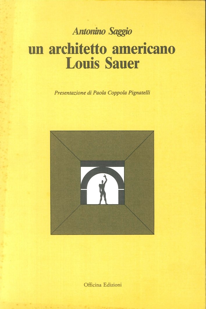 Un Architetto Americano, Louis Sauer