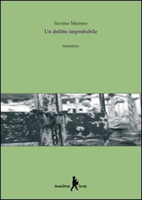 Un delitto improbabile, Roma, Oppure, 2009 | Immagine principale