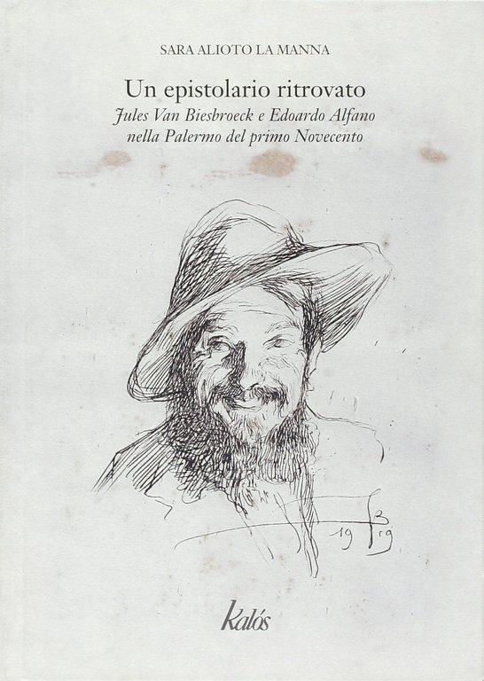 Un Epistolario Ritrovato. Jules Van Biesbroeck e Edoardo Alfano nella Palermo del Primo Novecento