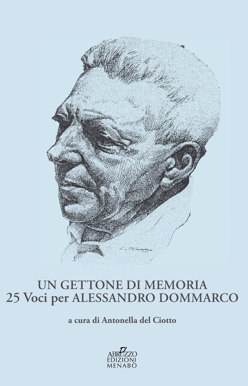 Un gettone di memoria. 25 voci per Alessandro Dommarco, Ortona, …