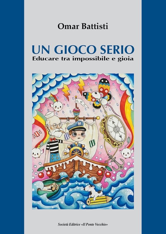 Un Gioco Serio. Educare tra impossibile e gioia