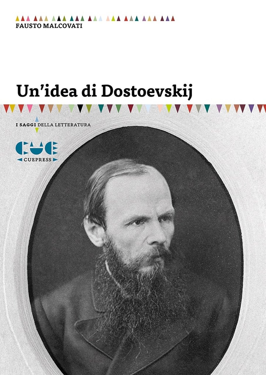 Un'idea di Dostoevskij, Imola, Cue Press, 2021