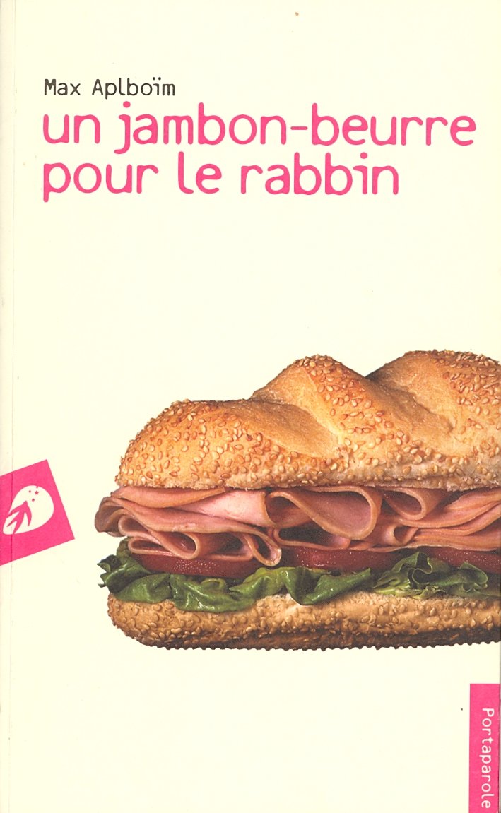 Un jambon-beurre pour le Rabbin, Roma, Portaparole, 2006