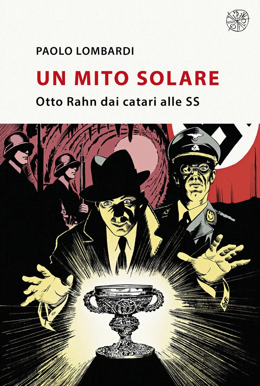 Un mito solare. Otto Rahn dai catari alle SS | Immagine principale