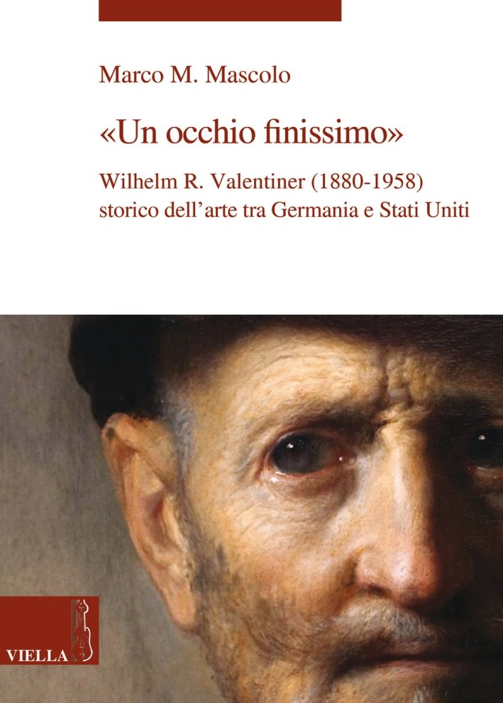 Un occhio finissimo. Wilhelm R. Valentiner (1880-1958) storico dell'arte tra … | Immagine principale