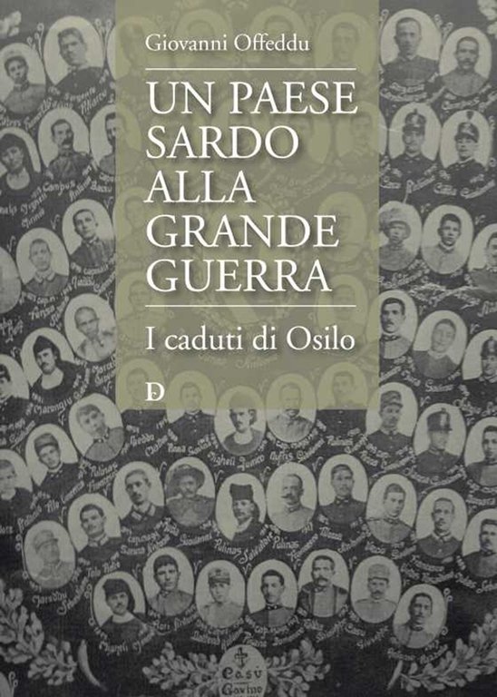Un paese sardo alla Grande Guerra. I caduti di Osilo, Sassari, Carlo Delfino Editore, 2022