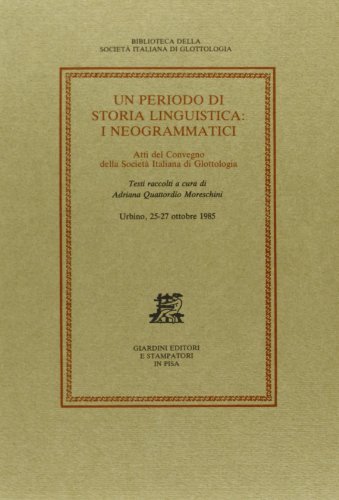 Un periodo di storia linguistica: i neogrammatici, Ghezzano, Giardini, 1986 | Immagine principale