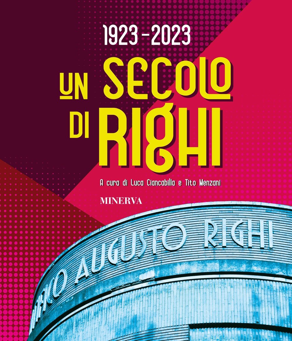 Un secolo di Righi | Immagine principale
