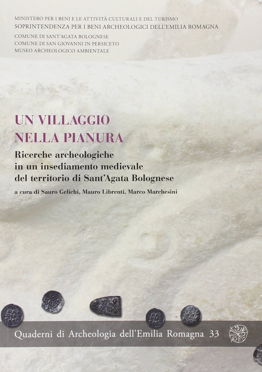 Un Villaggio nella Pianura. Ricerche Archeologiche in un Insediamento Medievale …