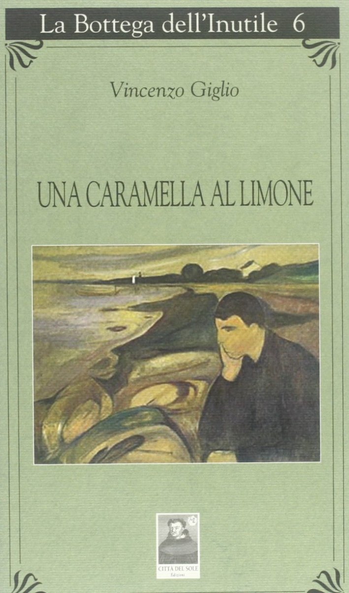 Una caramella al limone, Reggio Calabria, Edizioni Città del Sole, …