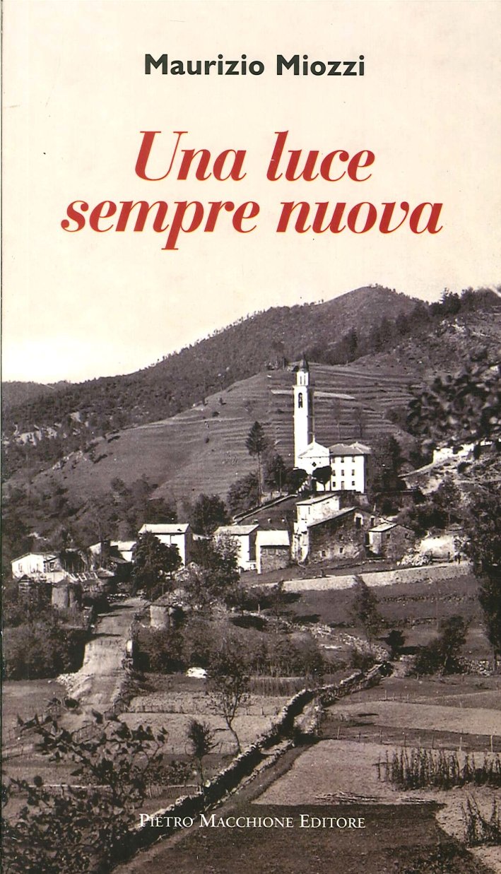 Una luce sempre nuova, Varese, Macchione Editore, 2014