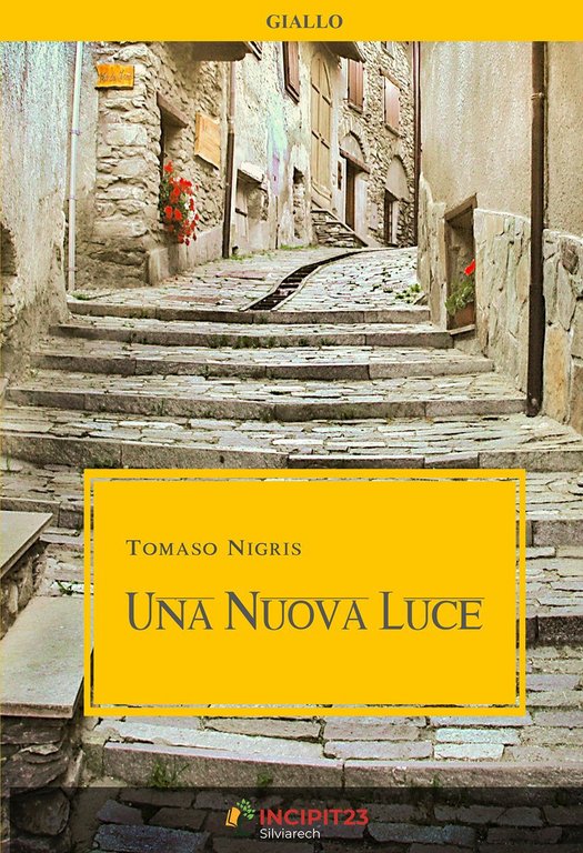 Una nuova luce, Bergamo, Silvia Rech Casa Editrice, 2018