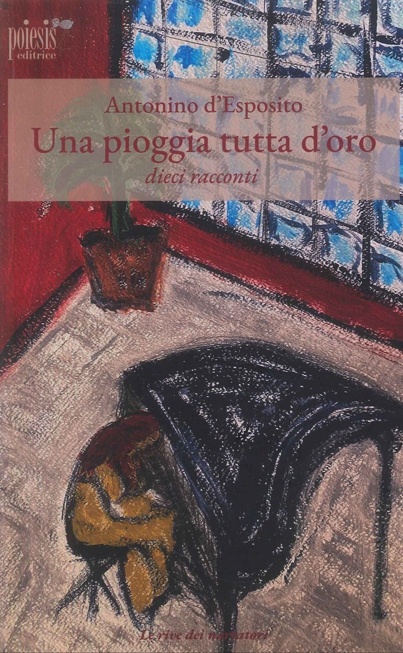 Una Pioggia Tutta d'Oro. Dieci Racconti