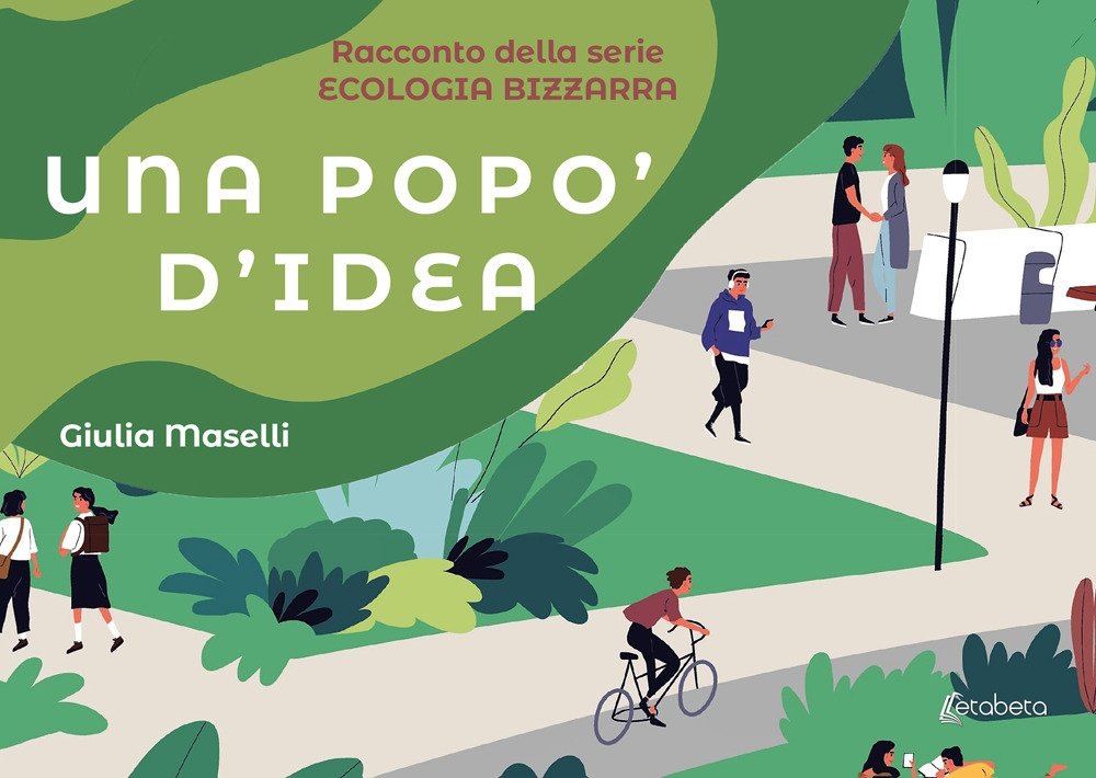 Una popo' d'idea. Serie ecologia bizzarra