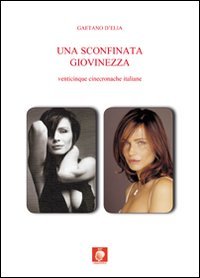 Una sconfinata giovinezza, Bari, Edizioni Wip, 2011