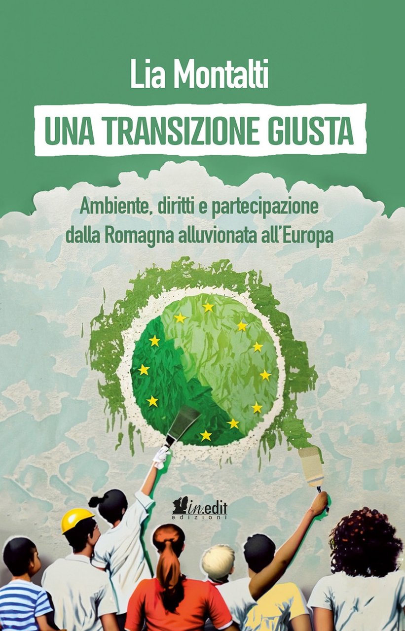 Una transizione giusta. Ambiente, diritti e partecipazione dalla Romagna alluvionata …