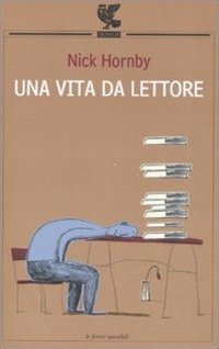 Una vita da lettore, Milano, Guanda Editore, 2008