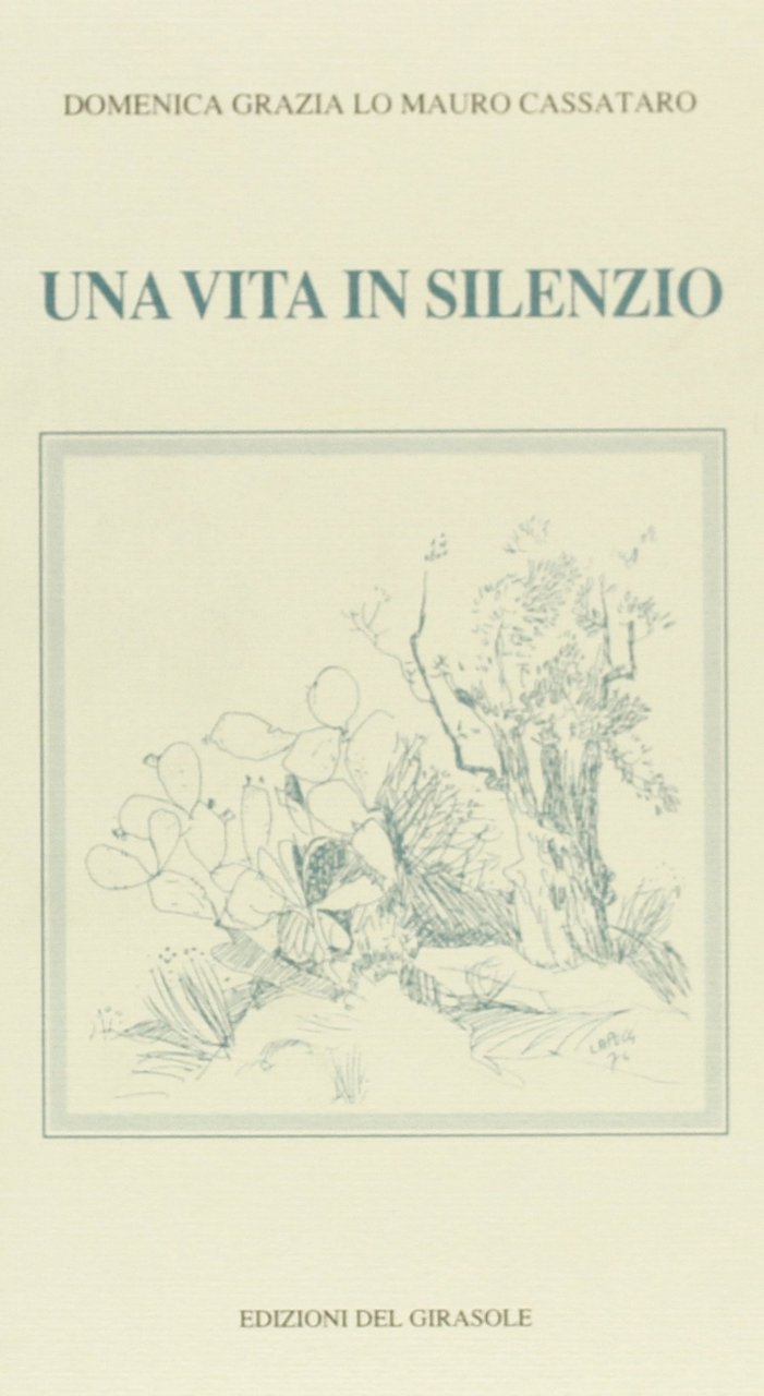 Una vita in silenzio, Ravenna, Edizioni del Girasole, 1995 | Immagine principale