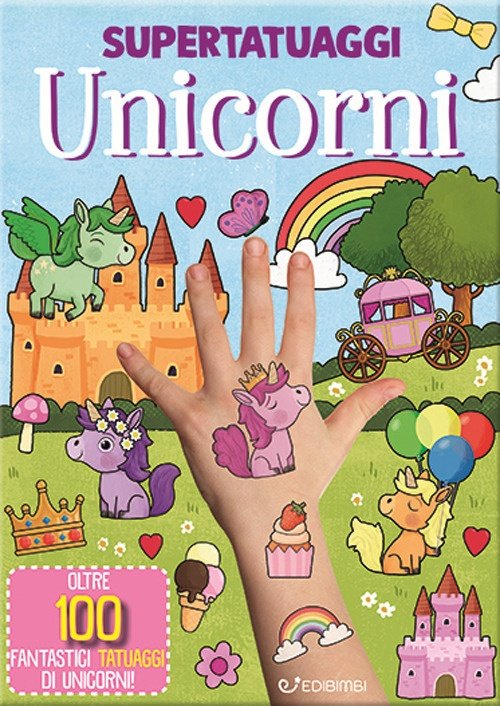 Unicorni. Super tatuaggi