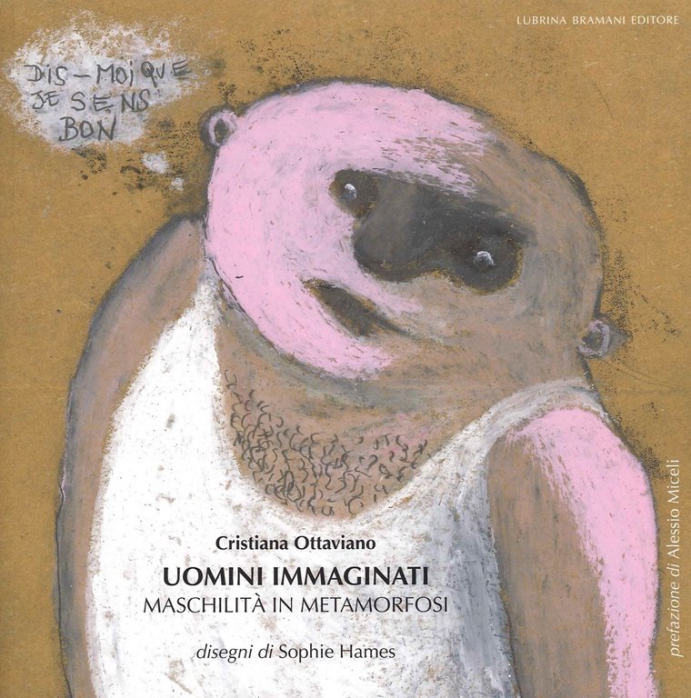 Uomini Immaginati. Maschilità in metamorfosi.