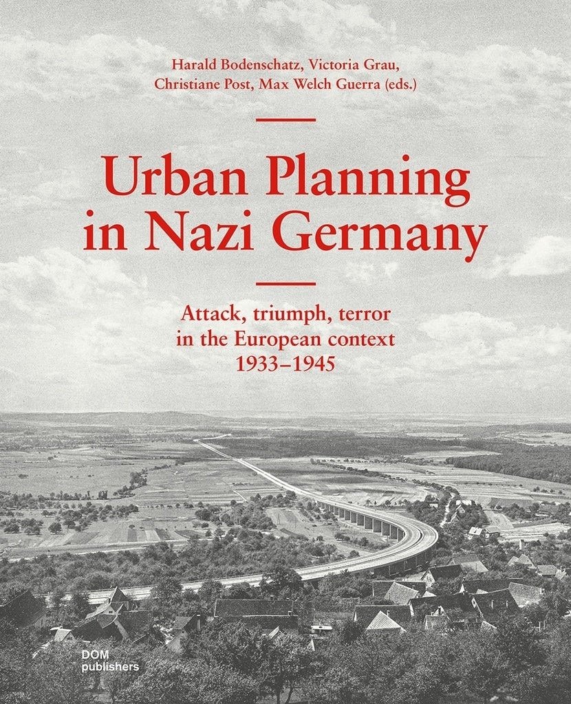 Urban Planning in Nazi Germany. Attack, triumph, terror in the …