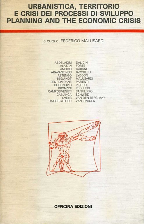 Urbanistica, territorio e crisi dei processi di sviluppo. Planning and the economic crisis, Roma, Officina Edizioni, 1985