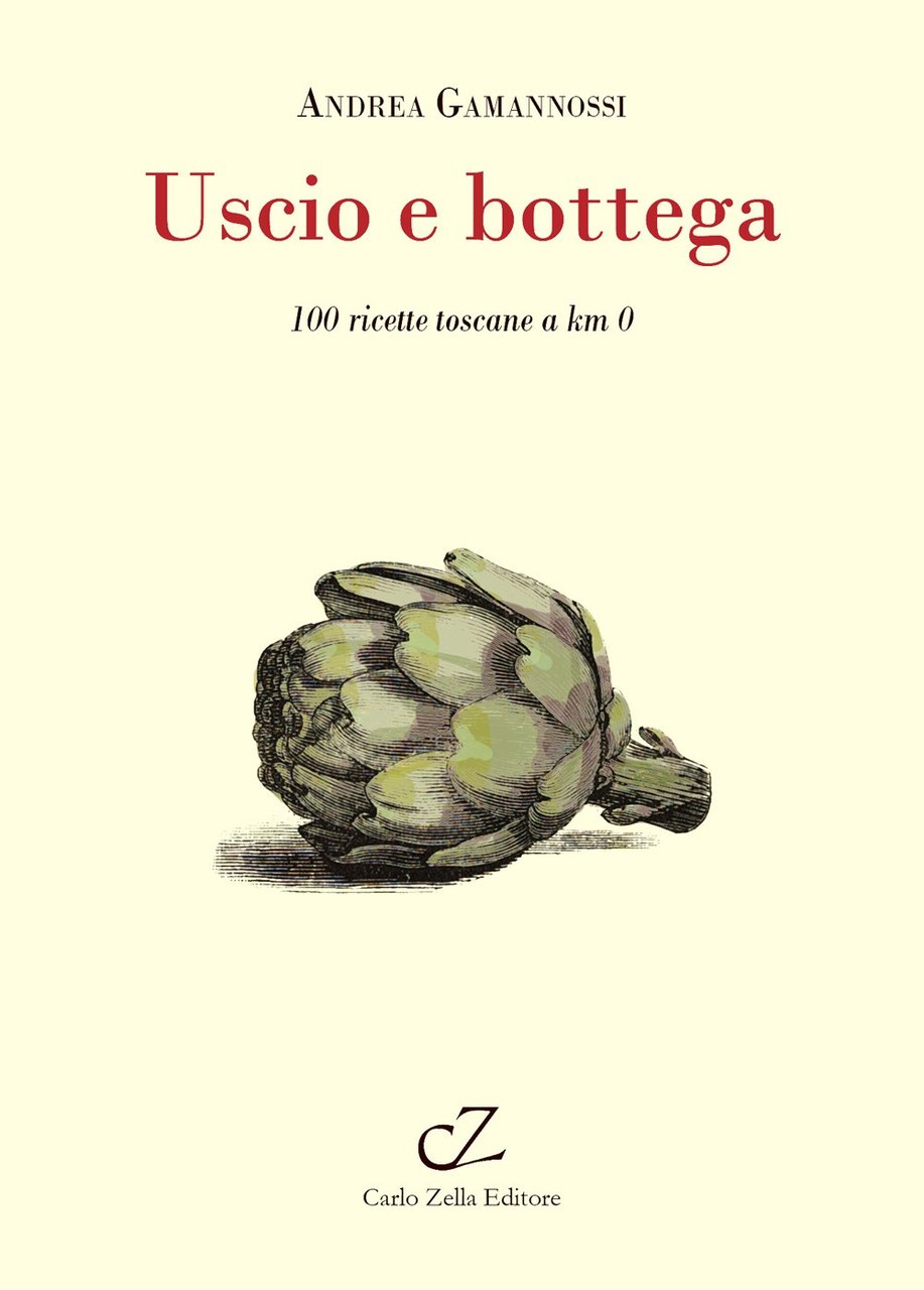 Uscio e bottega. 100 ricette toscane a chilometro zero | Immagine principale