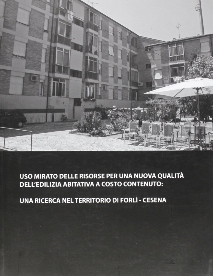 Uso mirato delle risorse per una nuova qualità dell'edilizia abitativa …
