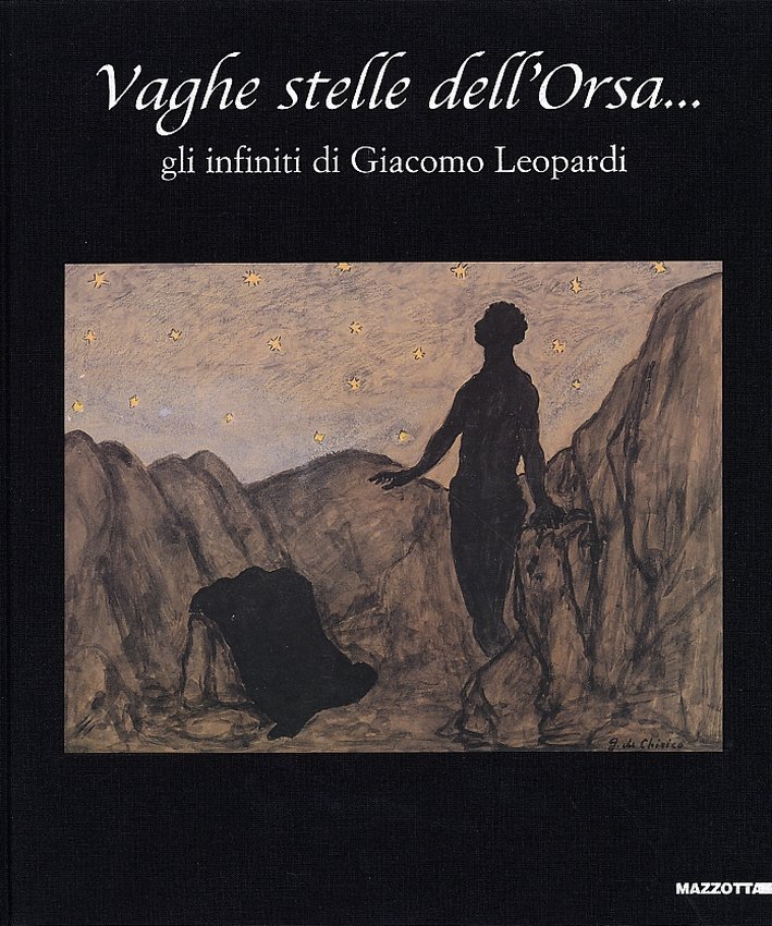 Vaghe stelle dell'Orsa. Gli infiniti di Giacomo Leopardi, Milano, Edizioni …