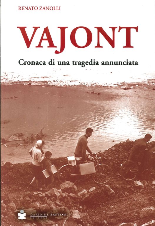 Vajont. Cronaca di una Tragedia Annunciata