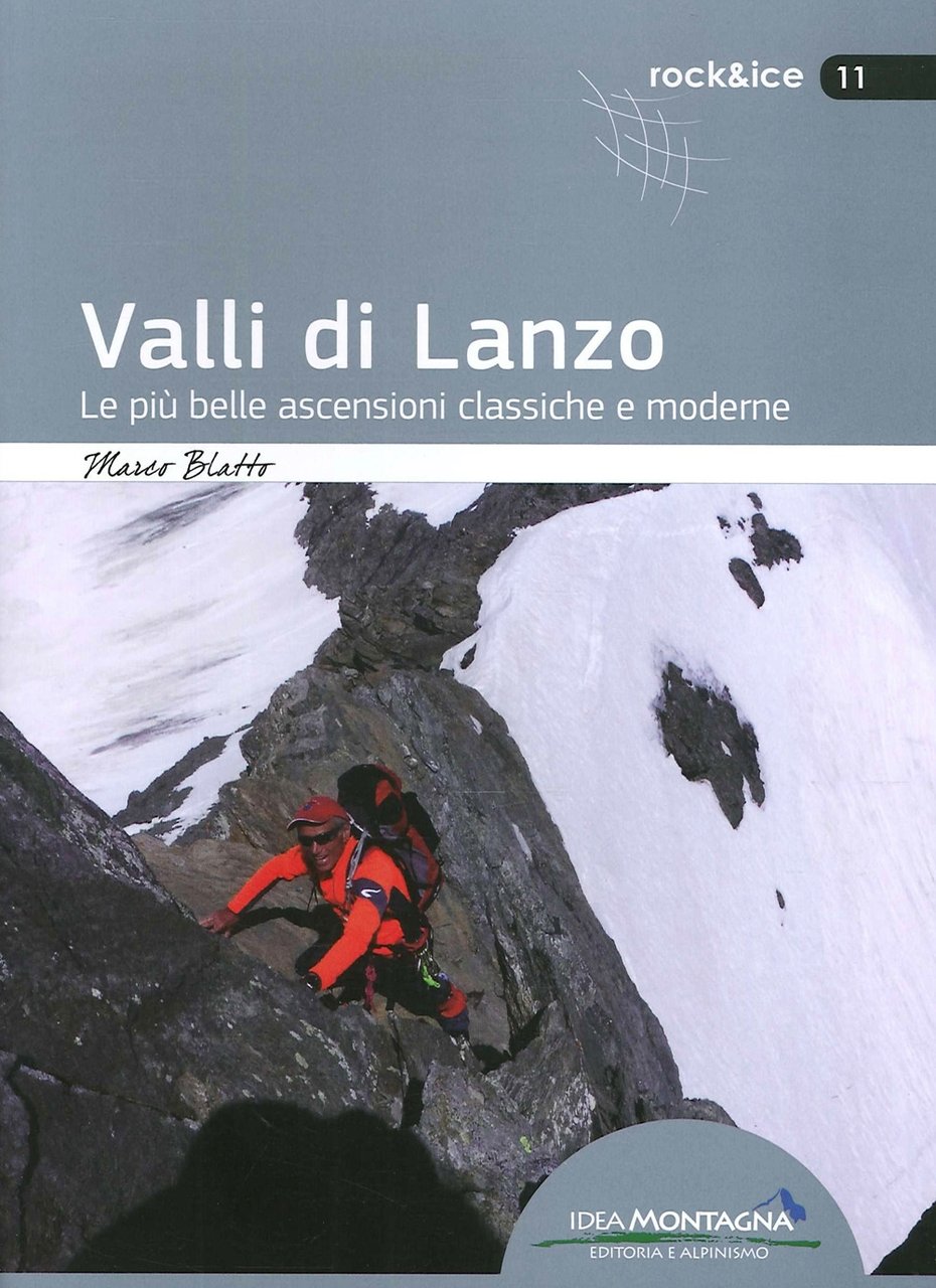 Valli di Lanzo. Le più belle ascensioni classiche e moderne, …