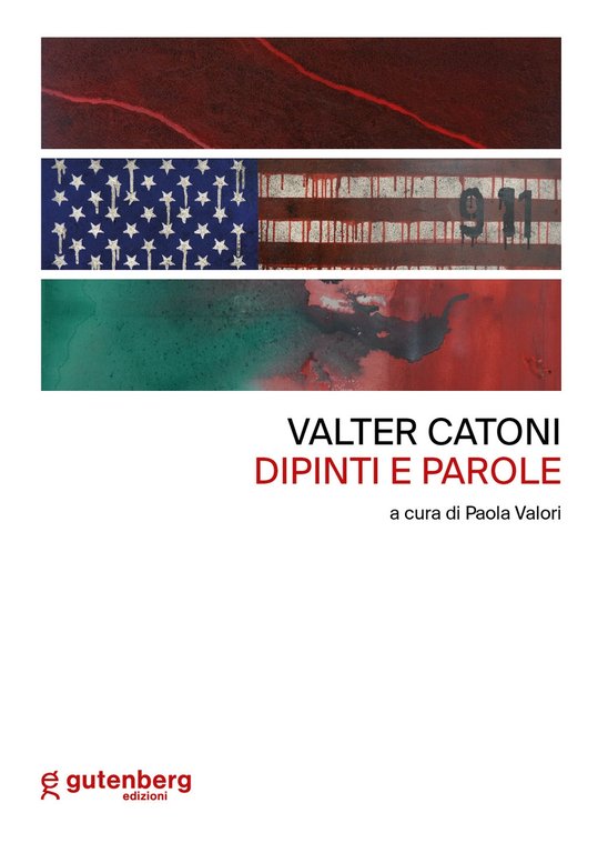 Valter Catoni. Dipinti e parole, Baronissi, Gutenberg Edizioni, 2023