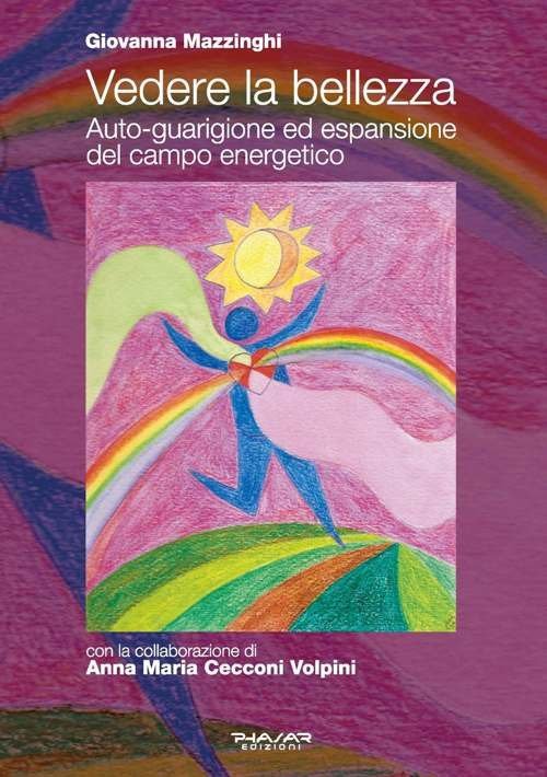 Vedere la Bellezza. Auto-Guarigione ed Espansione del Campo Energetico | Immagine principale