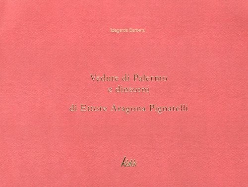 Vedute di Palermo e dintorni di Ettore Aragona Pignatelli