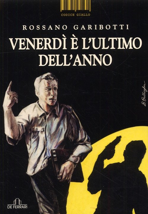 Venerdì è l'ultimo dell'anno, Genova, De Ferrari Editore, 2008