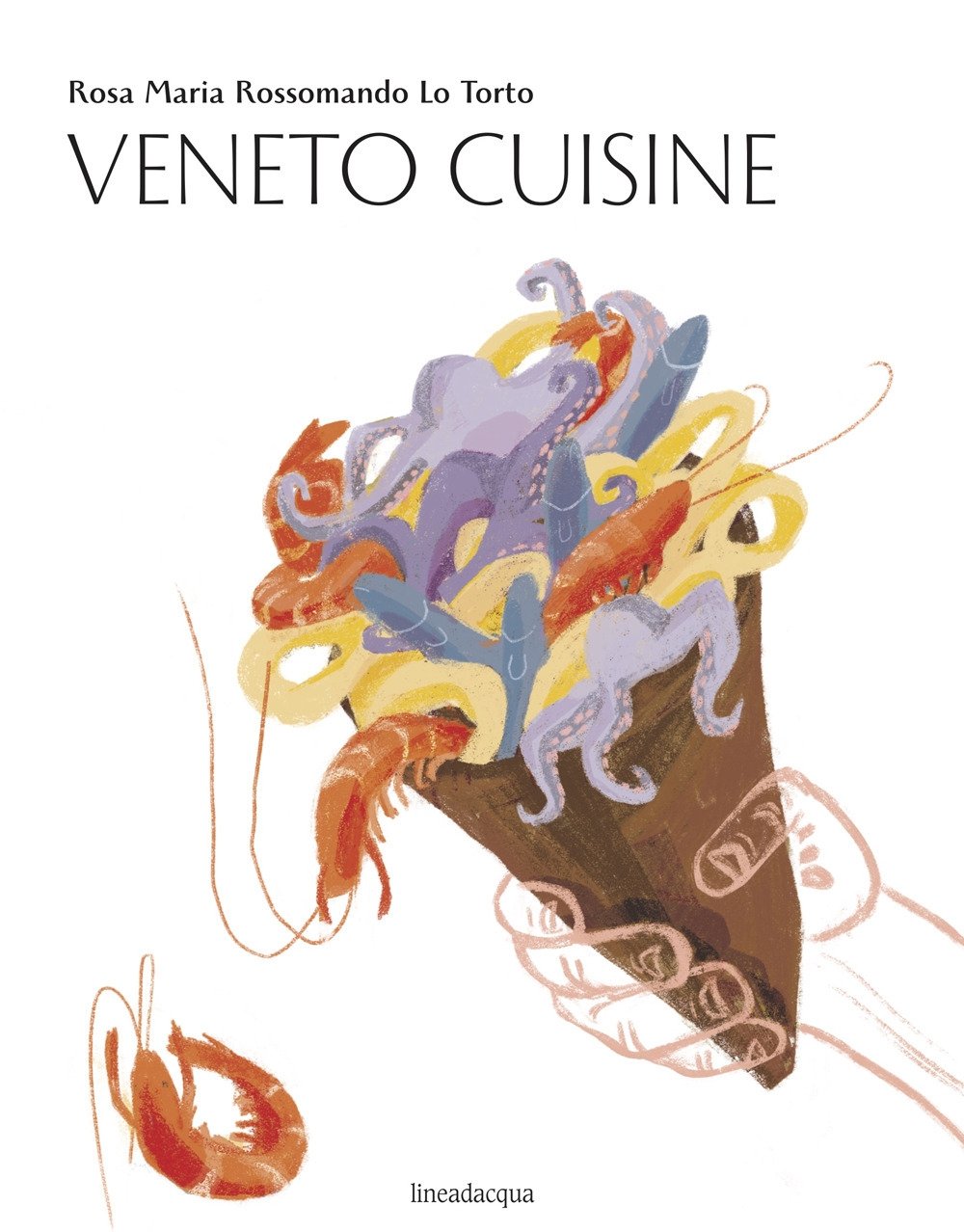 Veneto cuisine, Venezia, Lineadacqua Edizioni, 2020
