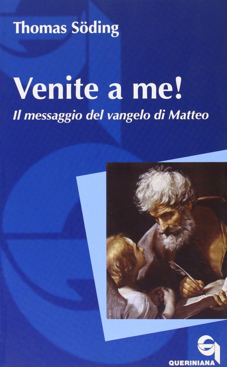 Venite a me! Il messaggio del vangelo di Matteo, Brescia, …