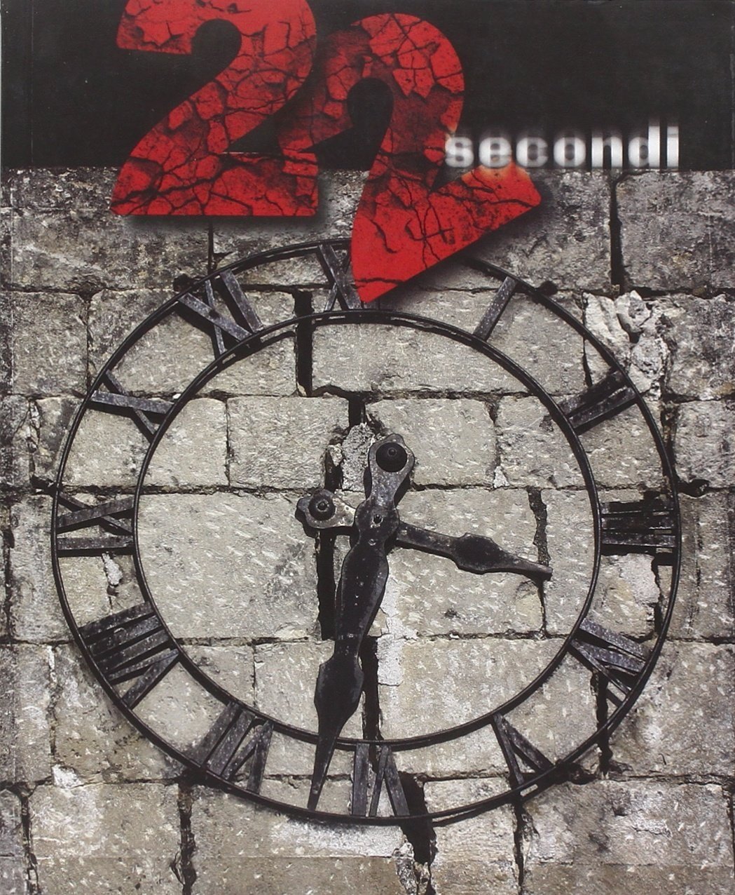 Ventidue secondi, Roma, DEd’A Deltamedia Edizioni d’Arte, 2009