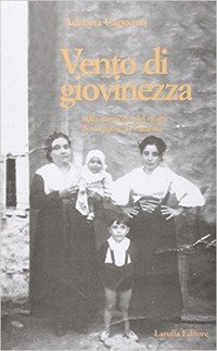 Vento di giovinezza nella memoria del vivere di un paese in Calabria, Reggio Calabria, Laruffa Editore, 2006